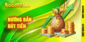 Rút Tiền Good88 – Hướng Dẫn Các Thao Tác Cho Người Mới 9 Hướng Dẫn Rút Tiền Good88